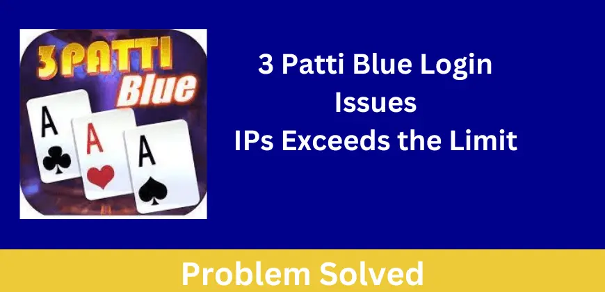 3 patti blue login issues
